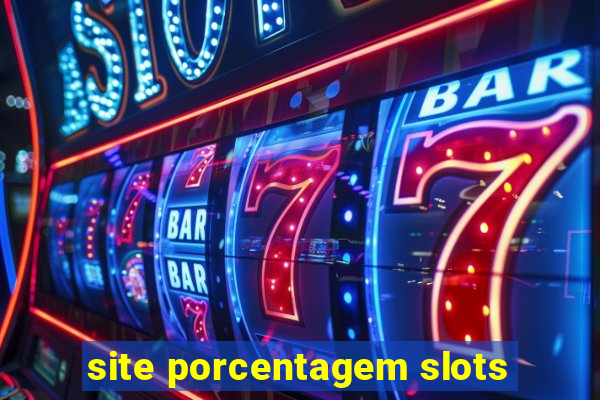 site porcentagem slots